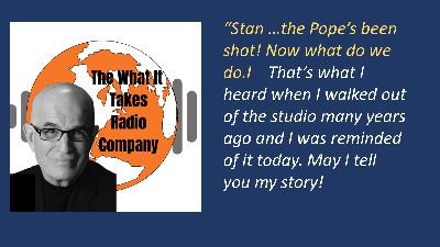 "Stan what do we do now, the Pope's been shot!" ... A Story from long ago... "Stan what do we do now, the Pope's been shot!" ... A Story from long ago...