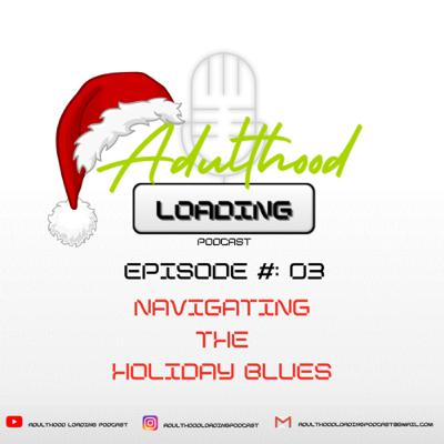 Navigating the Holiday Blues