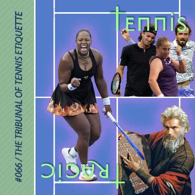 The Tribunal of Tennis Etiquette The Tribunal of Tennis Etiquette