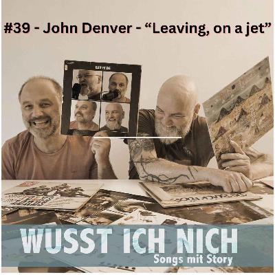 John Denver - Leaving, on a jet plane John Denver - Leaving, on a jet plane