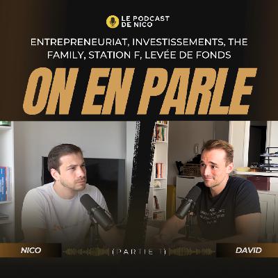 ENTREPRENEURIAT, INVESTISSEMENTS, LEVÉES DE FONDS, THE FAMILY, STATION F... On en parle avec David Laroque (partie 1) ENTREPRENEURIAT, INVESTISSEMENTS, LEVÉES DE FONDS, THE FAMILY, STATION F... On en parle avec David Laroque (partie 1)