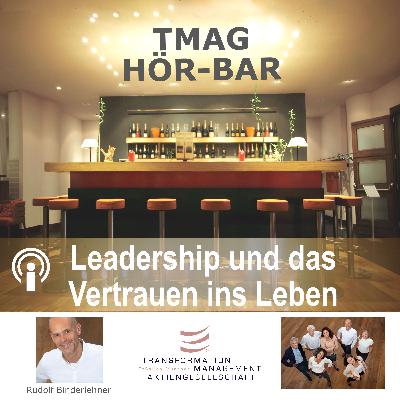 Leadership und das Vertrauen ins Leben