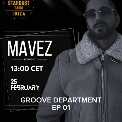 MAVEZ - Ibiza Stardust Radio - "Groove Department EP 01"
