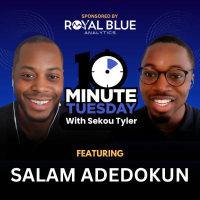 Ep 93- Salam Adedokun - Continue Learning