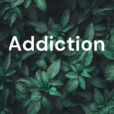 Addiction