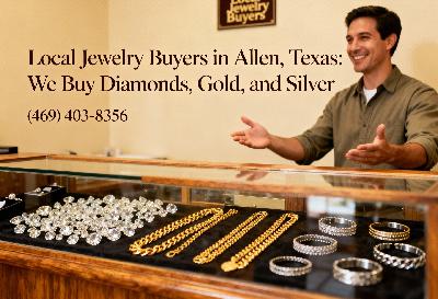 ​Local Jewelry Buyers in Allen, Texas: We Buy Diamonds, Gold, and Silver