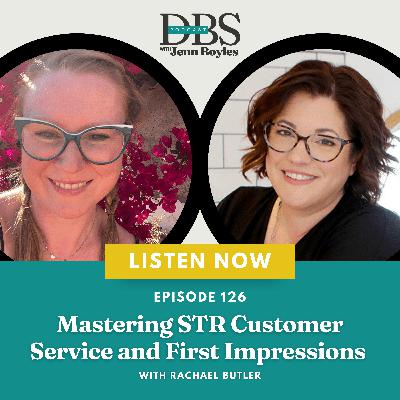 Mastering STR Customer Service and First Impressions with Rachael Butler