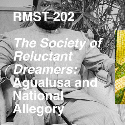 The Society of Reluctant Dreamers: José Eduardo Agualusa and National Allegory