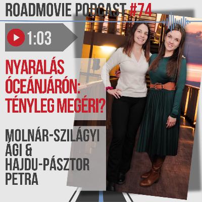 Nyaralás óceánjárón - tényleg megéri? - Molnár-Szilágyi Ági és Hajdu-Pásztor Petra