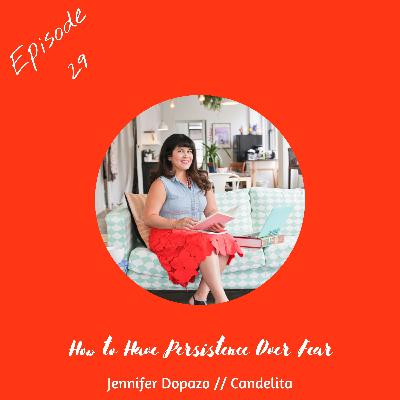 How to Have Persistence Over Fear