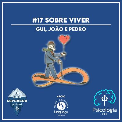#17 Sobre viver