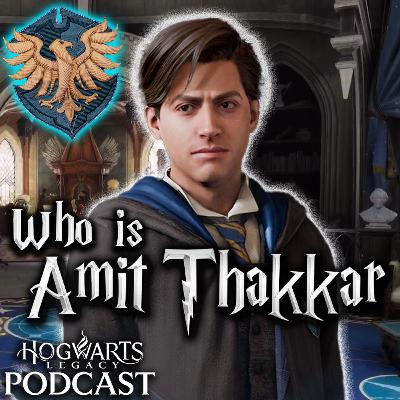 Who Is AMIT THAKKAR? Your Ravenclaw Companion in Hogwarts Legacy