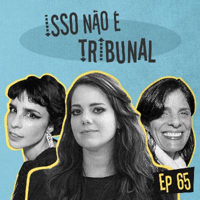 EP65 - Isso não é tribunal EP65 - Isso não é tribunal