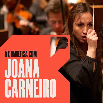 #02 Joana Carneiro - "Isso é como escolher um filho" #02 Joana Carneiro - "Isso é como escolher um filho"