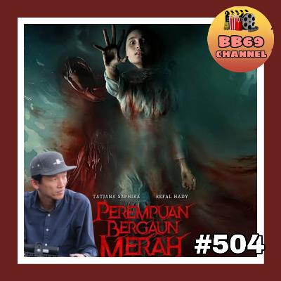 504. Perempuan Bergaun Merah - Interview With William Chandra