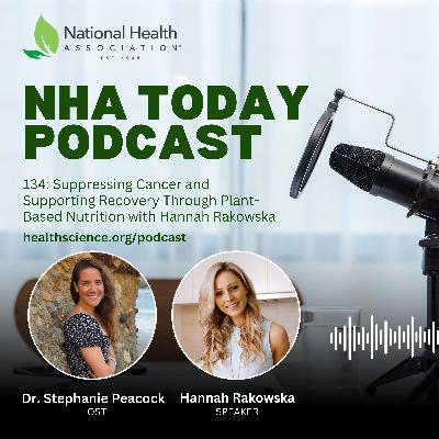 134: Suppressing Cancer and Supporting Recovery Through Plant-Based Nutrition