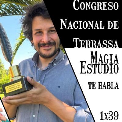 Magia Estudio te habla 1 x 39: Congreso nacional de Terrassa, fin de temporada y me dan el premio Florensa