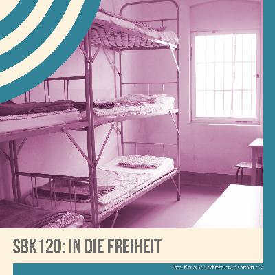 SBK120: In die Freiheit