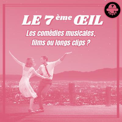 Le 7ème œil n°9 - Les comédies musicales Le 7ème œil n°9 - Les comédies musicales