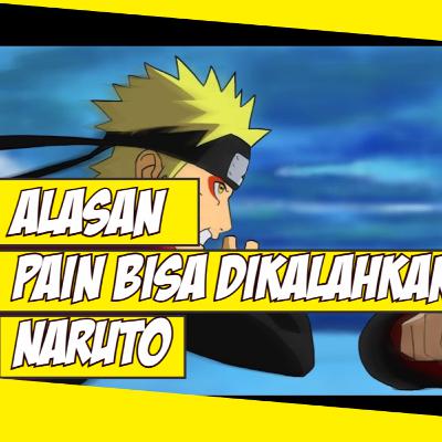 Alasan Pain Akatsuki Bisa Kalah Dengan Naruto