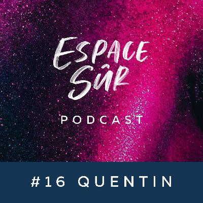 #16 Quentin - Non-binaire andro/demisexuel de 20 ans - Demisexualité,  gynécomastie et politique de demain...