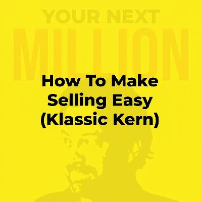 How To Sell Anything (Klassic Kern) How To Sell Anything (Klassic Kern)