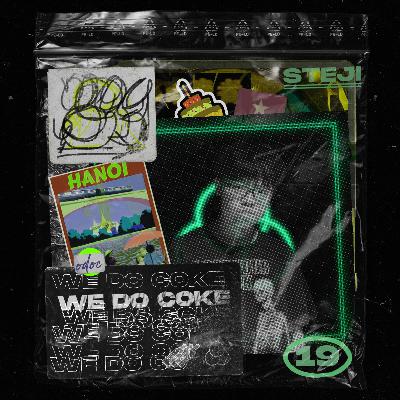 WE DO COKE #19 [STEJI]