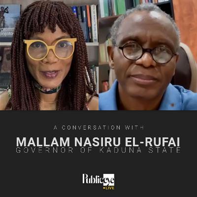 Governor Nasir El-Rufai discusses the Challenges Achievements of the Governance in North