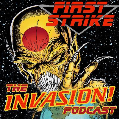 First Strike: The Invasion! Podcast Ep.40: The End First Strike: The Invasion! Podcast Ep.40: The End