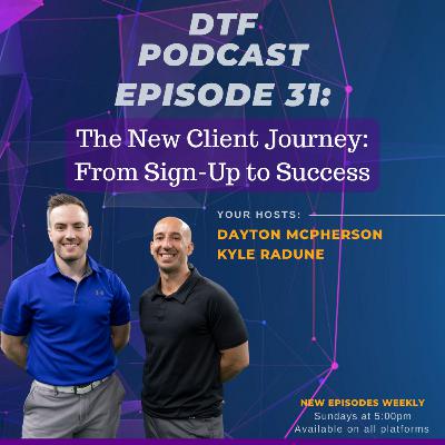 31: The New Client Journey: From Sign-up to Success