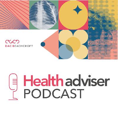 Health Adviser Podcast: Episode 3 - Preventing Disease Before It Starts: The Role of Our Future Health