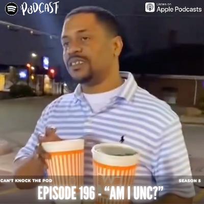 Episode 196 "Am I Unc"