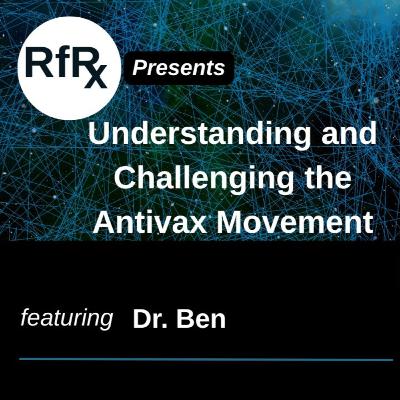 Understanding and Challenging the Antivax Movement