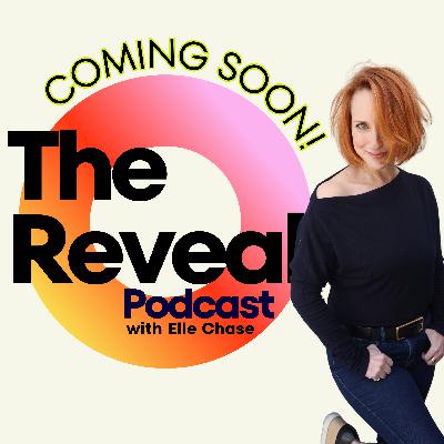 The Reveal Podcast with Elle Chase - Teaser