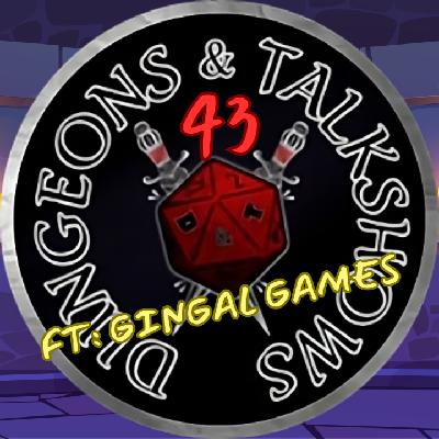 Dungeons & Talkshows: Ep 43 Gamer Girlz ft: GinGal Games