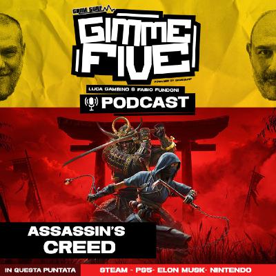 Gimme Five - #8: Un Assassin's Creed e passa la paura