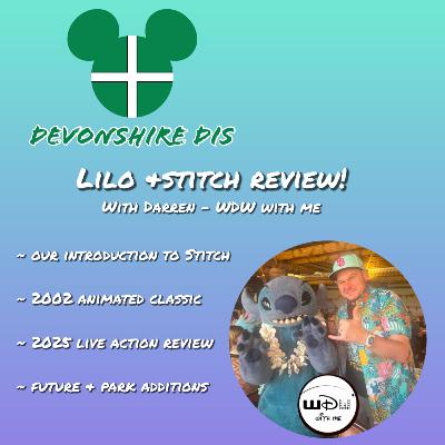 Lilo & Stitch Review with Darren! (WDW with me) | '02 Animated Classic | '25 Live Action Remake | Stitch in the Parks!