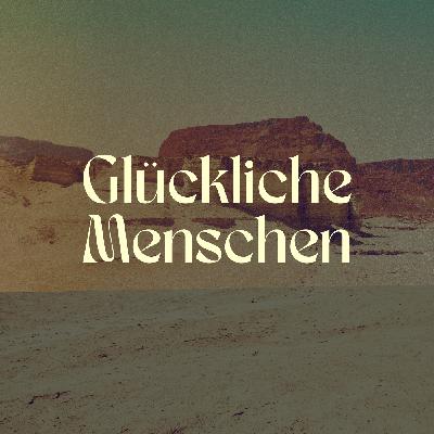 Glückliche Menschen: Glückliche Menschen (Lucas Girod) Glückliche Menschen: Glückliche Menschen (Lucas Girod)
