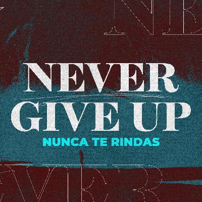 Never Give Up