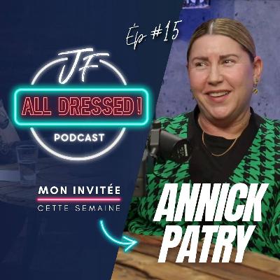 #15: «Mon mariage a viré en cauchemar… et j’en ai fait un business à succès!» - avec Annick Patry #15: «Mon mariage a viré en cauchemar… et j’en ai fait un business à succès!» - avec Annick Patry