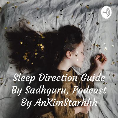 Sadhguru- Which direction should you sleep in and how should you get up.