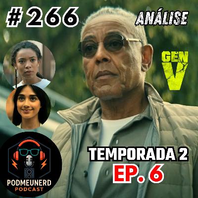 #266 - GEN V - 2X06 - Qual é do Edgar? - ANÁLISE - Feat. Nerdi_40 e Dropes Reviews #266 - GEN V - 2X06 - Qual é do Edgar? - ANÁLISE - Feat. Nerdi_40 e Dropes Reviews