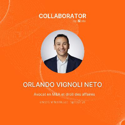 Entre le Brésil et la France : parcours d’un collaborateur devenu counsel, avec ORLANDO VIGNOLI NETO