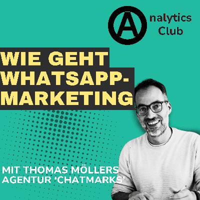 Wie geht Whatsapp-Marketing? | Interview mit Thomas Möllers von der Whatsapp-Agentur 'Chatmarks'