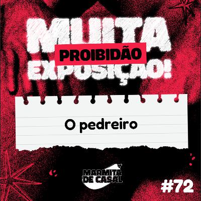 #72 O pedreiro