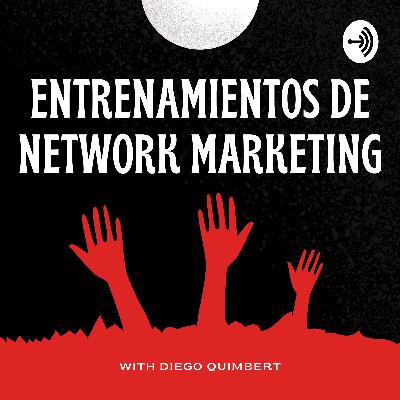 #26 Prospección en Multinivel - Diego Quimbert Montes