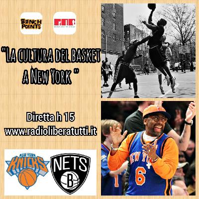 Bench Points - P28 - La cultura del basket a New York Bench Points - P28 - La cultura del basket a New York