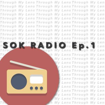 Sok Radio Ep.1