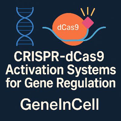 🧬 CRISPR dCas9 Activation Systems for Gene Regulation | GeneInCell | 2025