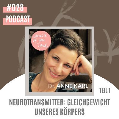 #028: Neurotransmitter: Gleichgewicht unseres Körpers - Teil 1